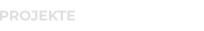 PROJEKTE